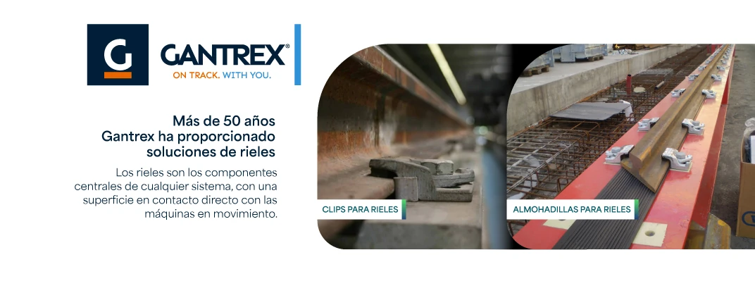 Gantrex: soluciones de rieles, clips y almohadillas